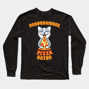 Professional Pizza Eater Cat Gift for Cat Pizza Lovers Long Sleeve T-Shirt